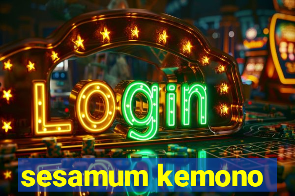 sesamum kemono